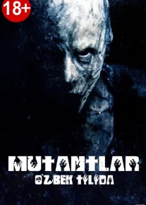 Mutantlar Ujas kino Uzbek tilida 2009 O'zbekcha tarjima kino HD