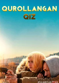 Qurollangan qiz / Drayvdagi bola 2025 Uzbek tilida O'zbekcha tarjima kino Full HD tas-ix skachat