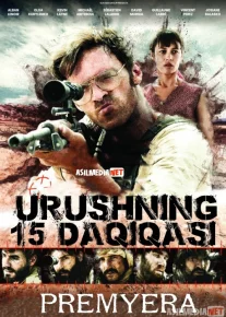O'n besh daqiqalik urush / Urushning 15 daqiqasi Uzbek tilida O'zbekcha tarjima kino HD