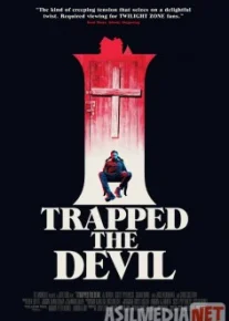 Я поймал Дьявола / I Trapped the Devil