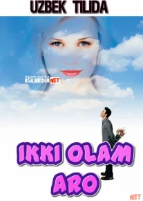 Ikki olam aro Uzbek tilida 2005 O'zbek tarjima kino HD
