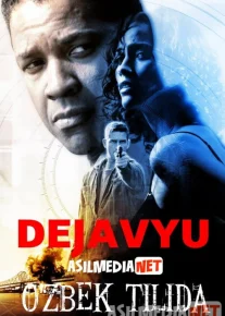 Dejavyu / Deja Vu Uzbek tilida 2006 O'zbekcha tarjima kino HD