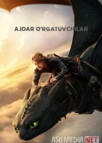 Ajdar oʻrgatuvchilar / Ajdarni qo'lga o'rgatish 2025 Uzbek tilida O'zbekcha tarjima kino Full HD tas-ix skachat