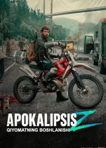 Apokalipsis Z: Qiyomatning boshlanishi Premyera 2024 Uzbek tilida O'zbekcha tarjima kino Full HD tas-ix skachat