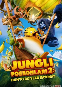 Jungli posbonlari 2 : Dunyo bo'ylab sayohat 2023 Multfilm Uzbek tilida O'zbekcha tarjima kino Full HD tas-ix skachat