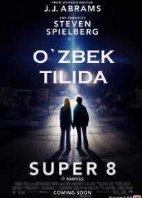 Super 8 / 8 millimetr Uzbek tilida 2011 O'zbekcha tarjima kino skachat HD