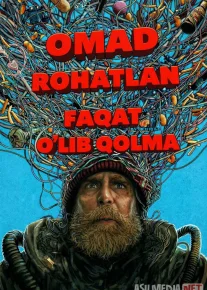 Omad, rohatlan, faqat o'lib qolma Premyera 2025 Uzbek tilida O'zbekcha tarjima kino Full HD tas-ix skachat