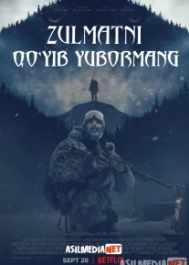 Zulmatni Qo'yib Yubormang / Yovuzlikni ushlang qo'yvormang Uzbek tilida 2018 O'zbekcha tarjima kino HD