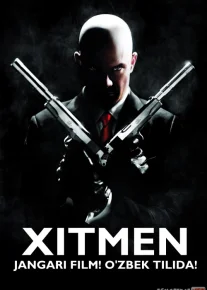 Hitmen 1 / Xitmen / Xitman 2007 Uzbek tilida O'zbekcha tarjima kino HD