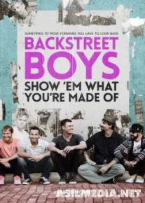 Backstreet Boys: Покажи им, из какого ты теста