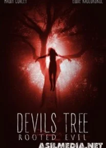 Дьявольское древо: Корень зла / Devil's Tree: Rooted Evil