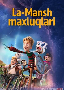 La-Mansh maxluqlari / Bo'ronni yengib 2024 Uzbek tilida O'zbekcha tarjima kino Full HD tas-ix skachat