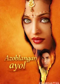 Azoblangan ayol / G'azablangan Hind kino 2006 Uzbek tilida O'zbekcha tarjima kino Full HD tas-ix skachat