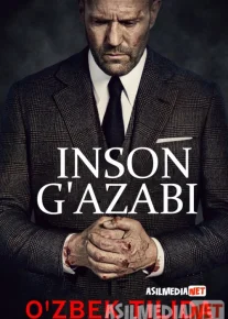 Inson g'azabi / G'azablangan odam Uzbek tilida 2021 yil premyera kino O'zbekcha tarjima kino HD