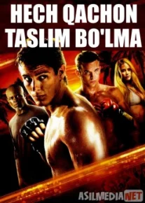 Hech qachon taslim bo'lma 1 Uzbek tilida 2008 O'zbekcha tarjima kino HD