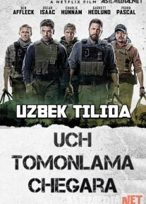 Uchinchi 3-Chegara / Uch tomonlama chegara / Uchinchi chegara Uzbekcha tarjima 2019 O'zbek tilida / Тройная граница / Tas-ix skachat download