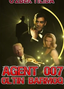 Agent 007 Oltin barmoq / Goldfinger 1964 Full HD O'zbek tarjima tas-ix skachat