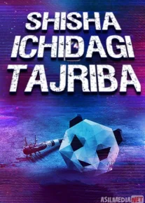 Shisha ichidagi tajriba Uzbek tilida 2020 O'zbek tarjima tas-ix skachat