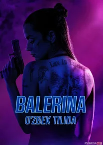 Balerina - Jon Uik olamidan / Ballerina 2025 Uzbek tilida O'zbekcha tarjima kino Full HD tas-ix skachat