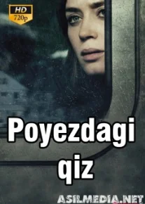 Poezddagi qiz O'zbek tilida PREMYERA