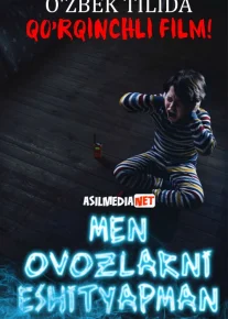 Men ovozlarni eshitaman / Men ovozlar eshitayapman / Ovozlar / Tovushlar Ujas kino Uzbek tilida 2020 O'zbekcha tarjima qo'rqinchli kino HD