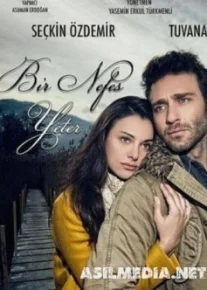 Хватит одного дыхания / Bir Nefes Yeter