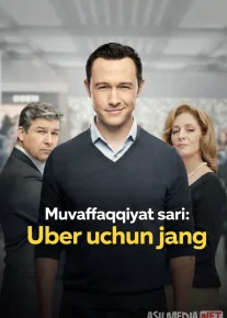 Muvaffaqqiyat sari: Uber uchun jang / Taranglikda: Uber uchun jang 2022 Uzbek tilida O'zbekcha tarjima kino Full HD tas-ix skachat