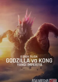 Godzilla va Kong: Yangi imperiya Uzbek tilida 2024 O'zbekcha tarjima kino HD