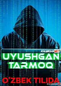 Uyushgan Tarmoq / Ipak yo'li Uzbek tilida 2020 O'zbekcha tarjima kino HD