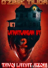 La'natlangan uy 2 Uzbek tilida 2020 O'zbek tarjima tas-ix skachat