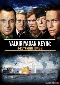 Valkiriyadan keyin: 4-reyxning tonggi / Valkiriya operatsiyasi: To'rtinchi reyx tonggi 2016 HD Uzbek tilida Tarjima kino Skachat