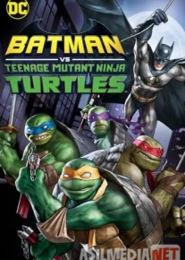 Бэтмен против Черепашек-ниндзя 2019 / Batman vs Teenage Mutant Ninja Turtles / Tas-IX skachat