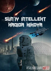 Sun'iy intellekt haqida hikoya / AI SI ertaklari / 5 galaktika 2019 Uzbek tilida O'zbekcha tarjima kino Full HD tas-ix skachat
