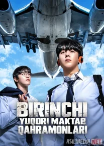 Birinchi yuqori maktab qahramonlari 2025 Barcha qismlar Uzbek tilida O'zbekcha tarjima serial Full HD tas-ix skachat