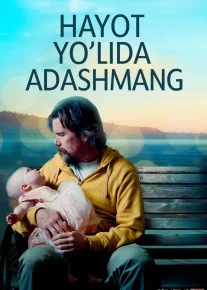 Hayot yo'lida adashmang / Xayot yo'llari 2019 Uzbek tilida Tarjima kino Skachat