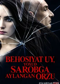 Sarobga aylangan orzu / Behosiyat uy / Qumli va tumanli uy Uzbek tilida 2003 HD O'zbek tarjima