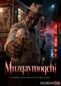Muzqaymoqchi 2026 Qo'rqinchli Premyera Uzbek tilida Muzqaymoq sotuvchi O'zbekcha tarjima kino Full HD tas-ix skachat